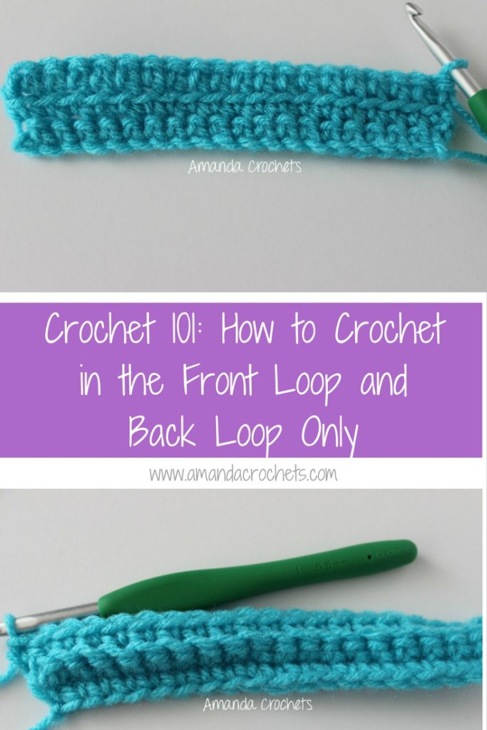 How to Crochet in the Front Loop and Back Loop Only - Amanda Crochets