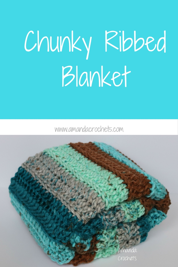 Chunky Ribbed Blanket Pattern - Amanda Crochets